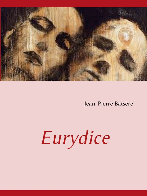 Title details for Eurydice by Jean-Pierre Batsère - Available